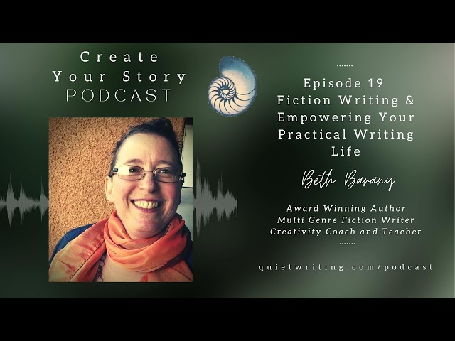 Episode 19 Fiction Writing and Empowering Your Practical Writing Life with Beth Barany