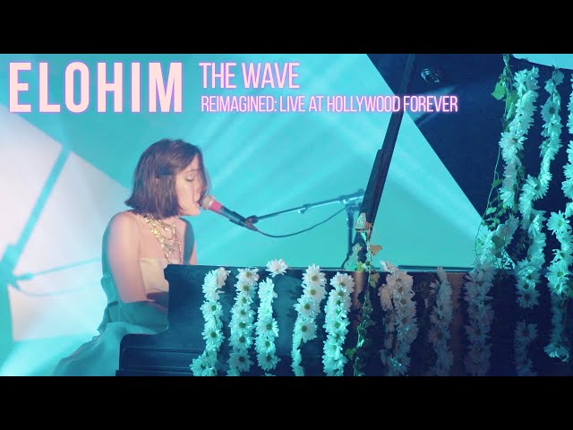 Elohim - The Wave (Reimagined: Live at Hollywood Forever)