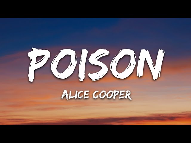 Alice Cooper - Poison (Lyrics)