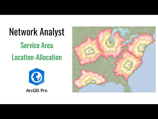 How to Perform Service Area and Location-Allocation Analysis in ArcGIS Pro?