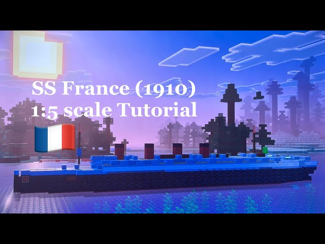 Minecraft SS France 1:5 scale Tutorial | CGT transatlantic liner