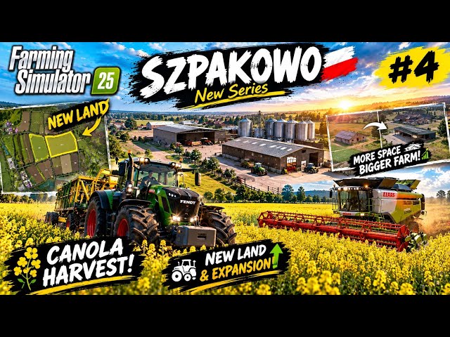 🔥 WE BOUGHT NEW LAND! Expanding the Farm & Harvesting CANOLA! 🌾 | Szpakowo FS25 #4