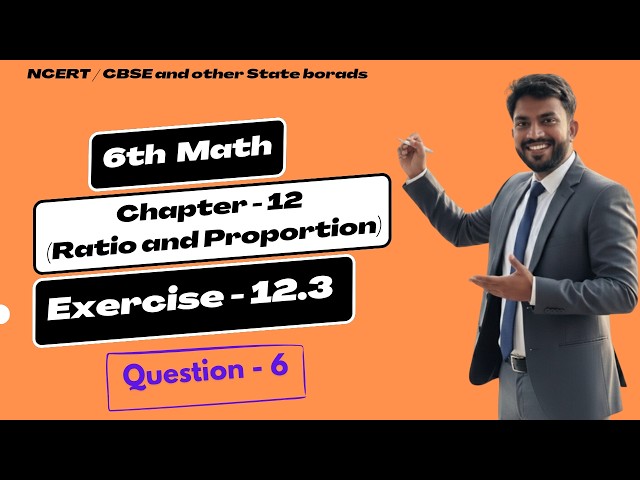 6th Math Exercise : 12.3 Question  • 6 || Chapter : 12 (Ratio and Proportion) || #anoption04
