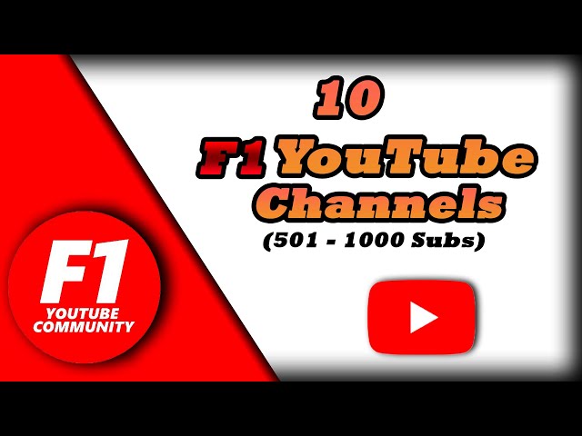 10 F1 YouTube Channels (501-1000 Subscribers)