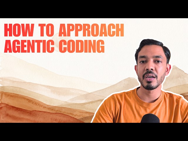 How to Approach Agentic Coding