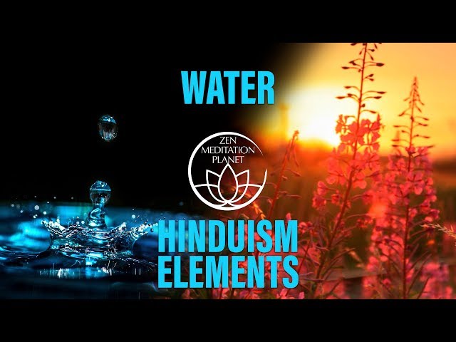 5 Hindu Elements – Sound of Ap & Jala (Water) – Zen Meditation Echoes: Rains, Oceans, Waterfalls