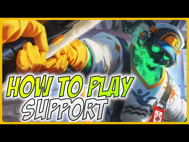 How To Play Support - A Guide for League of Legends