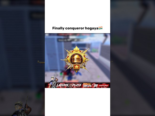 FINALLY CONQUEROR HOGAYA!