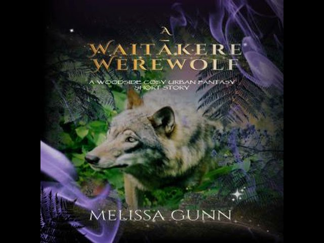 A Waitākere Werewolf Audiobook by Meliss Gunn