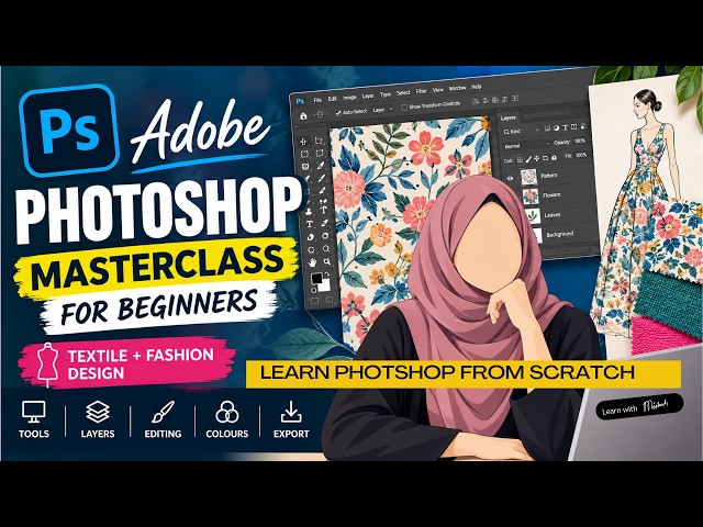Adobe Photoshop Tutorial for Beginners | Complete Masterclass for Textile & Fashion Design