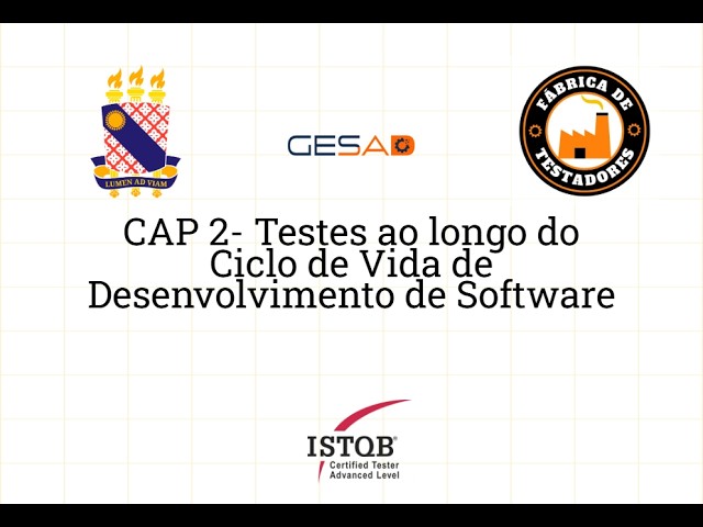 Curso preparatório para CTFL(Certified Tester Foundation Level) - Capitulo 2 : Testes no SDLC