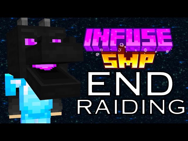 * Infuse SMP End Raiding
