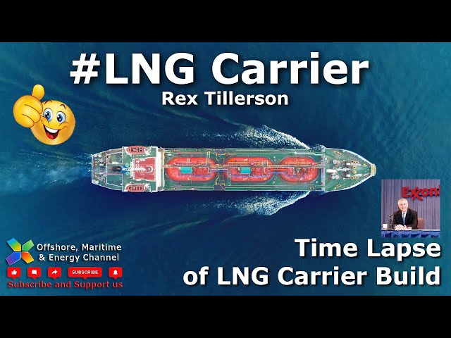LNG Carrier - Rex Tillerson - Time Lapse Build