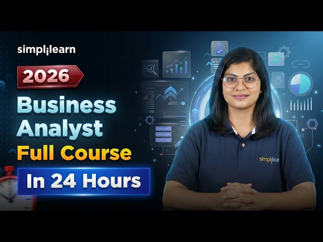 Business Analyst Full Course 2026 | Business Analysis Tutorial | Business Analytics | Simplilearn