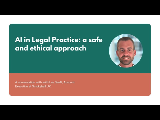 AI in Legal Practice: a safe and ethical approach with Lee Senft