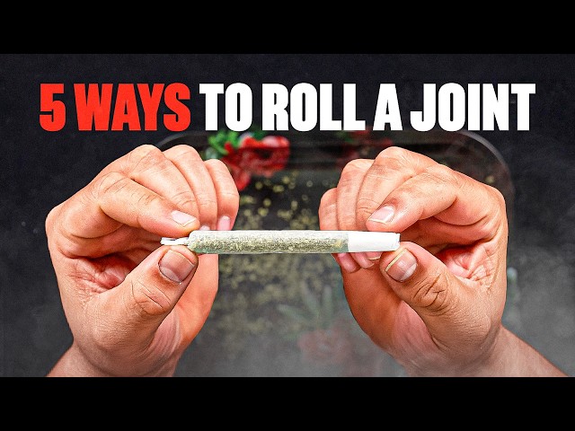 How To Roll A Joint....5 Different Ways