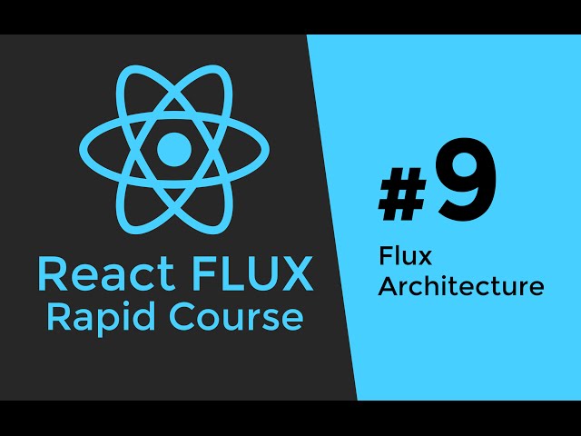 REACT FLUX TUTORIAL #9 - React Flux Introduction & Flux Stores