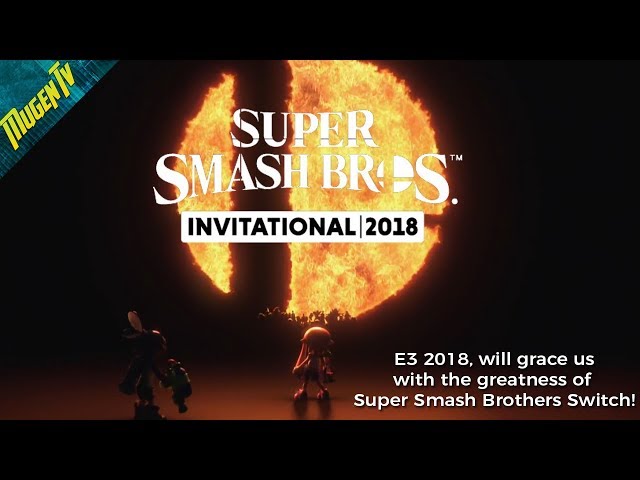 Super Smash Brothers Switch Invitational at E3 2018