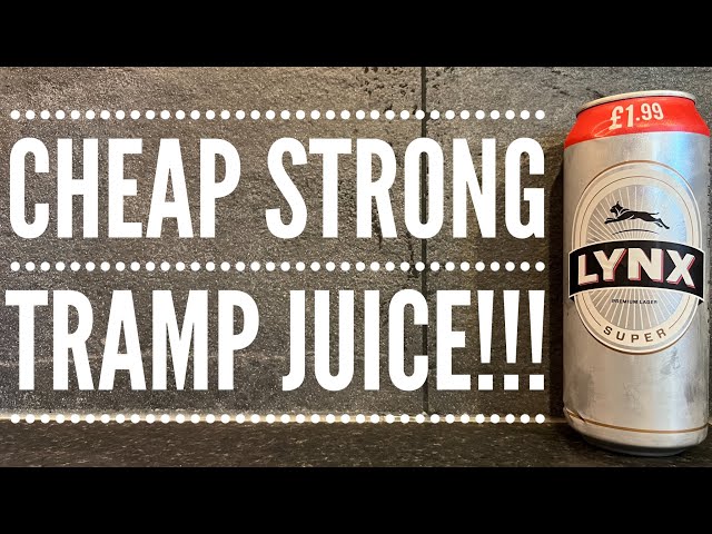 Why Do Brewers Brew Tramp Juice Knowing It's Harmful? Lynx Super Review , Lynx Super Premium Lager