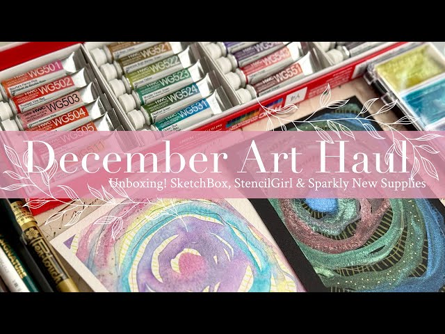 December Art Haul Unboxing! SketchBox, StencilGirl & Sparkly New Supplies