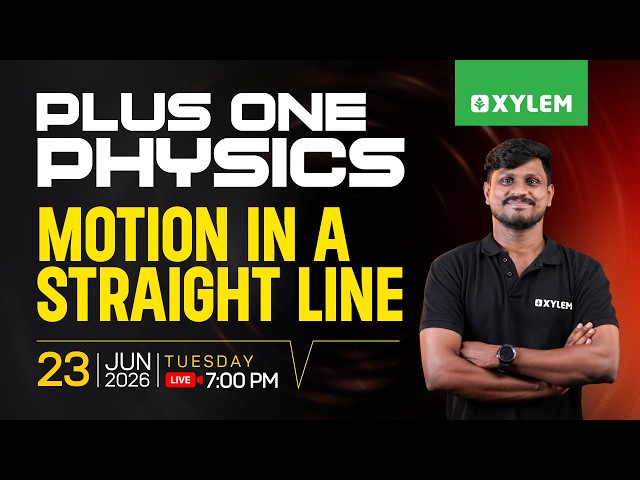 Plus One Physics | Motion In A Straight Line | Xylem Plus One