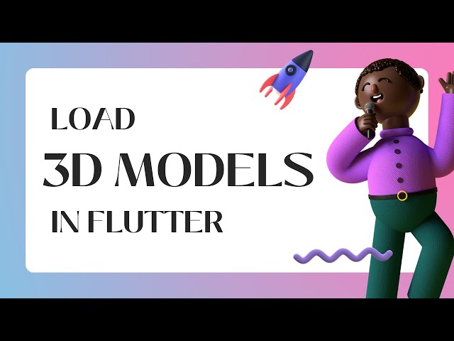 3d In Flutter - Flutter tutorial 2022