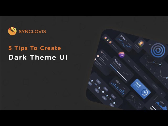 5 Tips to create Dark Theme UI | Synclovis Studio | Mobile Apps Design | Mobile Apps Development