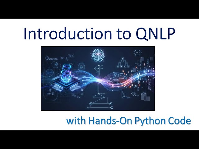 Introduction to Quantum NLP (QNLP) with Hands-On Python Code | Complete Beginner-Friendly Guide