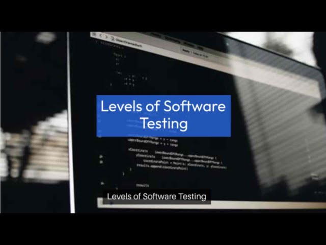 15. Levels of Software Testing