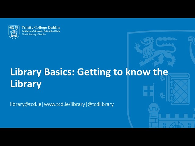 Library Basics: Getting to know the Library