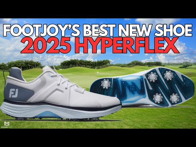 2025 FOOTJOY HYPERFLEX // BEST SHOE IN GOLF 