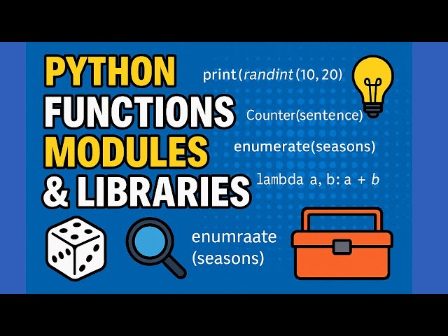 python Functions, Liberies & Modules