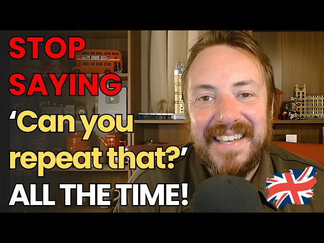 16 Polite Ways To Ask People To Repeat In English
