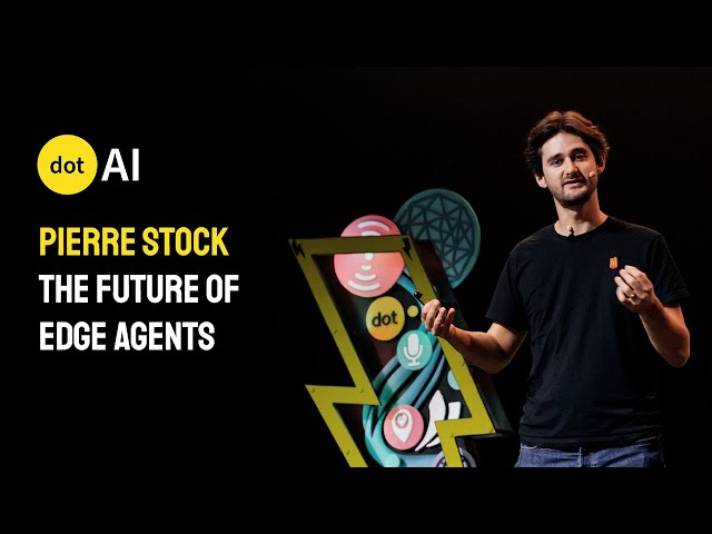 dotAI 2024 - Pierre Stock - The future of Edge Agents