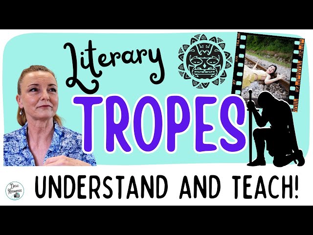 Teaching literary TROPES in your class text studies - English teacher help