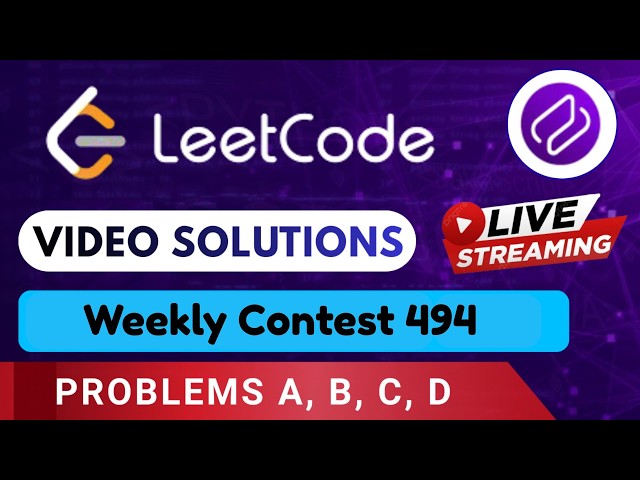 Leetcode Weekly Contest 494 | Video Solutions (A - D) By Aftab | Codehurdle