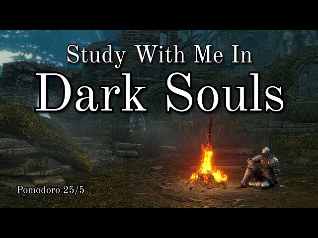 Study with Me In Dark Souls | Pomodoro Timer (25/5) + Nature & Ambience