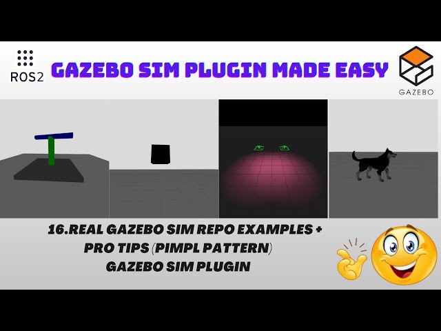 Real Gazebo Sim Repo Examples + Pro Tips (Pimpl Pattern) — Gazebo Sim Plugin | Tutorial Part 16