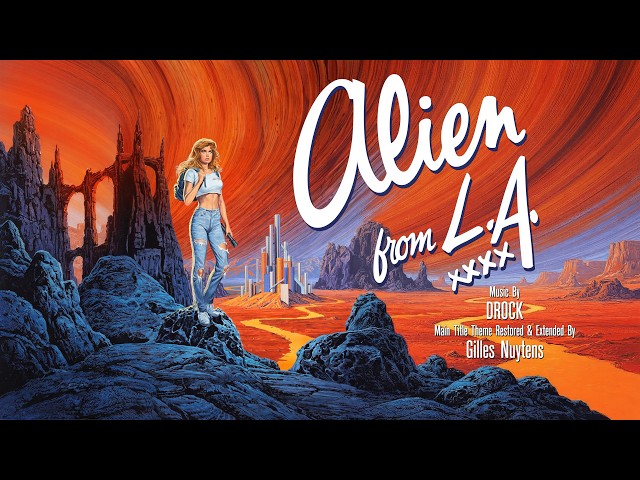 DROCK: Alien from L.A. - Main Title Theme [Restored & Extended by Gilles Nuytens] *UNRELEASED*