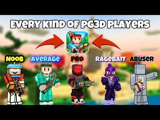 Different kinds of players we’ve all met in Pixel Gun 3D