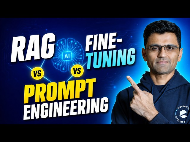 RAG vs Fine Tuning vs Prompt Engineering