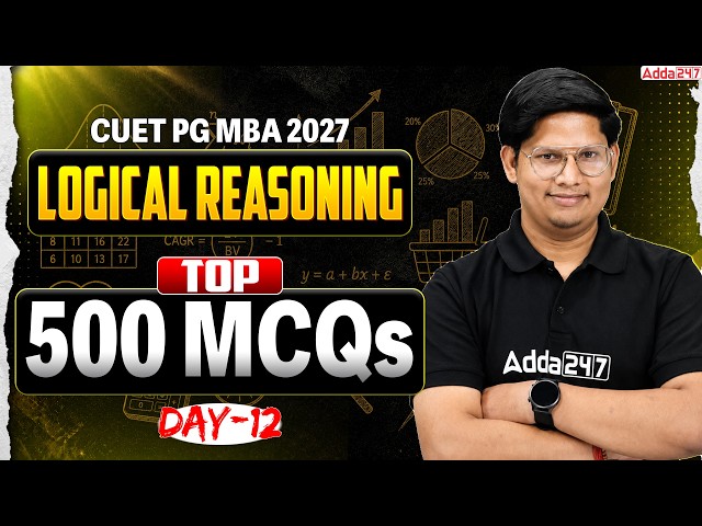 Top 500 Logical Reasoning MCQs | CUET PG 2027 MBA Preparation