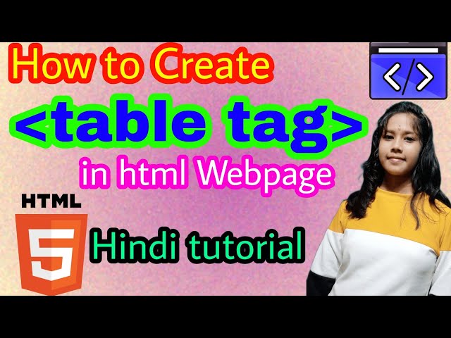 how to use table tag in html webpage||