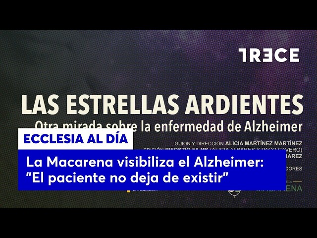 La Macarena raises awareness for Alzheimer's with a short film: "The patient does not cease to ex...
