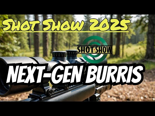 🚨 Burris Optics 2025: Game-Changing Gear You Need to See 🎯🔥