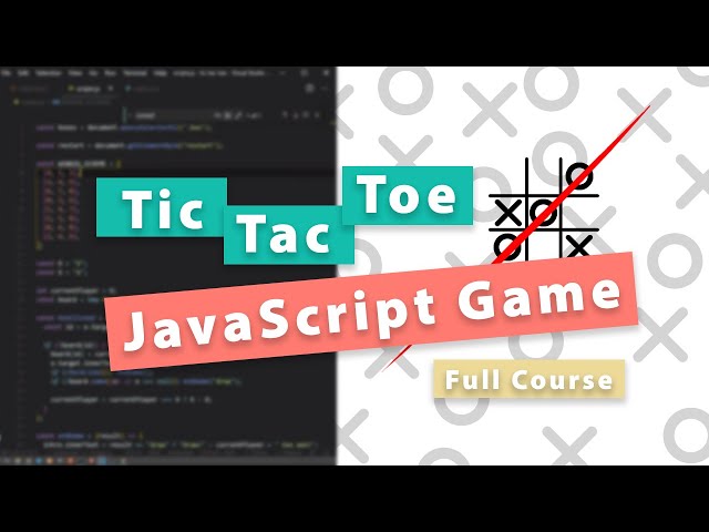 Build Tic Tac Toe Game in JavaScript - Full Course
