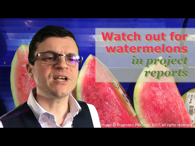 Watch out for watermelons in project reports