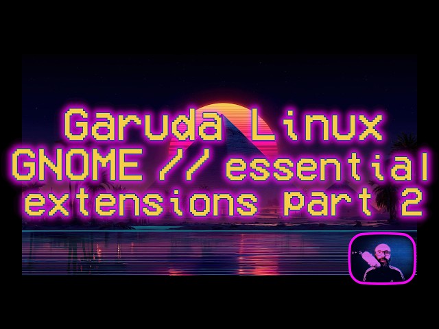 Garuda Linux GNOME essentials extensions part 2 #foss #gnu #linux #garuda #gnome