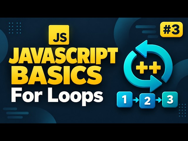 JavaScript Basics #3: For Loops