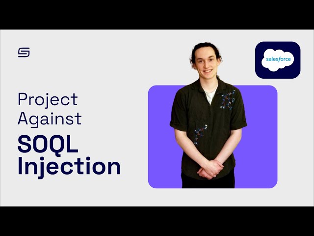Salesforce Security Essentials: Prevent SOQL Injection Attacks | Simon's Tech Tips | Smoothstack